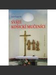 Svätí košickí mučedníci - náhled