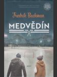 Medvědín: Co se může stát, když si na bedra naložíme tíhu snů ostatních lidí - náhled