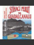 Stíhací peruť na Guadalcanalu [letadla, letectví; Guadalcanal, 2. světová válka v Tichomoří] - náhled