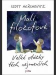 Malí filozofové hershovitz scott - náhled