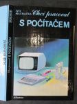 Chci pracovat s počítačem : pro čtenáře od 9 let - náhled