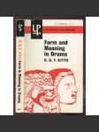 Form and Meaning in Drama: A Study of Six Greek Plays and of Hamlet [University Paperbacks; 2] [divadlo, divadelní věda, drama] - náhled