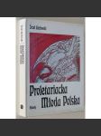 Proletariacka Młoda Polska [umění; proletářské umění; typografie; sociální demokracie; dělnické hnutí; Polsko] - náhled