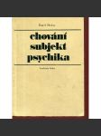 Chování, subjekt, psychika - náhled