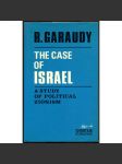 The Case of Israel: A Study of Political Zionism [Izrael; historie, dějiny Izraele; sionismus; kolonialismus; rasismus] - náhled