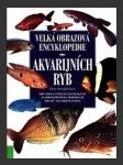 Velká obrazová encyklopedie akvarijních ryb - náhled