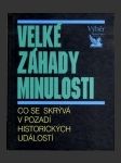 Velké záhady minulosti - náhled