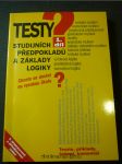 Testy studijních předpokladů a základy logiky : chcete se dostat na vysokou školu? : teorie, příklady, řešení, komentář - náhled