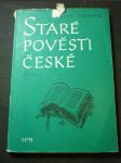 Staré pověsti české : Výbor : Mimočítanková četba pro zákl. devítileté školy - náhled