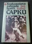 Krakonošova zahrada bratří Čapků : léta pobytu Dr. Antonína Čapka a jeho rodiny v Úpici (1890-1907) - náhled