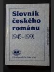 Slovník českého románu : 1945-1991 : 150 děl poválečné české prózy - náhled