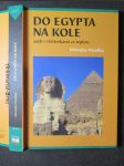 Do Egypta na kole, aneb, S vlaštovkami za teplem : [cestopis] - náhled