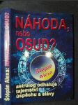 Náhoda, nebo osud? : astrolog odhaluje tajemství úspěchu a slávy - náhled