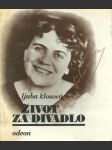 Ljuba Klosová- Život za divadlo - náhled