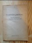 Vlastním jménem …, Slovníček pseudonymů novodobých českých spisovatelů - náhled