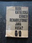 Bude katolická církev rehabilitovat Jana Husa? - náhled