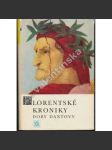 Florentské kroniky doby Dantovy (Živá díla minulosti ŽDM sv.60) [dějiny Florencie, Itálie ve středověku a za renesance, Kronika Compagni a Villani] - náhled