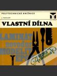 Vlastní dílna (základy rukodělných prác) - náhled