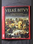 Velké bitvy : 50 klíčových bitev od starověku po současnost - náhled