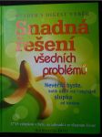 Snadná řešení všedních problémů : 1715 vylepšení v bytě, na zahradě i ve vlastním životě - náhled