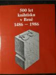 500 let knihtisku v Brně : 1486-1986 - náhled