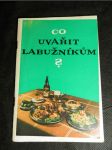 Co uvařit labužníkům? : 100 receptů zahraničních jídel - náhled