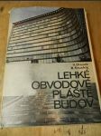 Lehké obvodové pláště budov : určeno posl. stavebního směru vys. škol techn - náhled