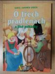 O třech přadlenách a jiné pohádky - náhled