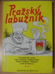 Pražský labužník : nejzajímavější recepty české restaurace Goldene Stadt Dušana Hubáčka v Mnichově - náhled