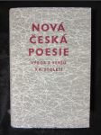 Nová česká poesie : Výbor z veršů XX. století - náhled