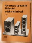 Vlastnosti a zpracování třískových a vláknitých desek - náhled