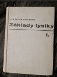 Základy fysiky : Příručka pro vys. školy. 1. [díl], Úvod do studia fysiky. Mechanika. Akustika. Termika - náhled