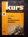 Práce na dlouhotočných automatech : Učeb. text pro prac. automatáren a pomůcka při zvyšování kvalifikace : Určeno pro dělníky, učně a studenty - náhled