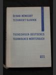 Česko-německý technický slovník : určeno překladatelům, studujícím a dokumentaristům - náhled