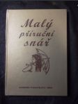 Malý příruční snář : [podle dochovaných snářů a vzpomínek pamětníků sestavila Marcela Pavelková a Petr Schneider - náhled