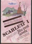 Scarlett I / Scarlett II - náhled