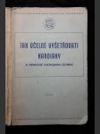 Jak účelně vyšetřovati kardiaky a nemocné chorobami cevními : (sborník) - náhled