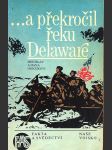 ...a překročil řeku delaware - náhled