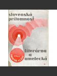 Slovenská prítomnosť literárna a umelecká (Slovenská přítomnost literární a umělecká, sborník) [Z obsahu: Benka, Fulla, Galanda, Bazovský, Uprka, Plicka, Koloman Sokol, Gočár, Jan Hála ad. - umění, architektura, malba, literatura - Slovensko] - náhled