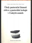 Úkoly pastorační činnosti církve a pastorální teologie v českých zemích - náhled