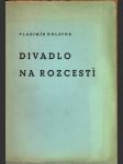 Divadlo na rozcestí - podpis růženy lysenkové kolátor vladimír - náhled