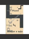 Hitler v nás [Rozbor nacismu coby vyvrcholení krize evropských hodnot] - náhled