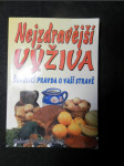 Šokující pravda o vaší stravě : chceš být zdravý? zapomeň na hrnec na vaření - náhled