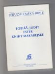Tobiáš, Judit Ester  - knihy makabejské / Jeruzalémská bible - náhled