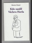 Kdo zazdil Václava Havla - náhled