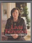 Livia Klausová  / Smutkem neobtěžuju - náhled