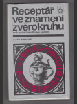 Receptář ve znamení zvěrokruhu aneb sezóńní kuchařka pro pokročilé - náhled