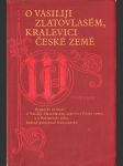 O Vasiliji zlatovlasém, kralevici české země - náhled