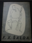 F.X. Šalda : [Pásmo] o významu a osobnosti největšího českého kritika - náhled
