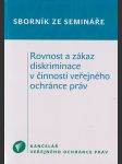 Rovnost a zákaz diskriminace v činnosti veřejného ochránce práv: sborník - náhled